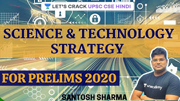 Science & Technology Strategy for UPSC CSE/IAS Prelims 2020 Hindi | Santosh Sharma
