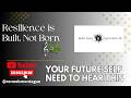 Resilience Is Built, Not Born | Living Intentionally Through Every Challenge