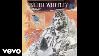 Video thumbnail of "Keith Whitley - Kentucky Bluebird (Official Audio)"