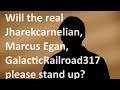 The strange case of Jharekcarnelian, GalacticRailroad317, Marcus Egan and Marcus Murphy