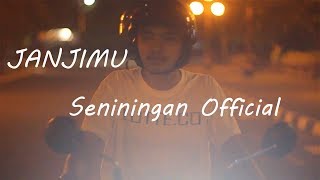 JANJIMU (OFFICIAL MUSIC VIDEO) - SENININGAN chords