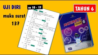 tahun 6 | ms 137_uji diri | no 10 - 17 | matematik tahun 6 | semakan 2017 | sukatan terbaru