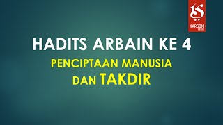 Proses Penciptaan Manusia dan Takdir - Hadist Arbain Ke 4