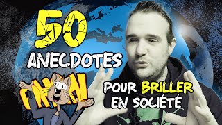 50 anecdotes CULTURE GÉNÉRAL À SAVOIR