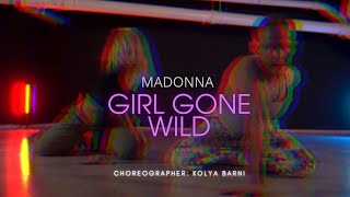 Madonna | Girl Gone Wild | choreographer: Kolya Barni