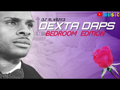 🔥Dexta Daps: The Ultimate Bedroom Mix | Ft...Call Me If, Owner, Slavery & More by DJ Alkazed 🇯🇲