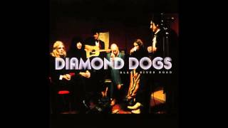 Diamond Dogs - Black River Road
