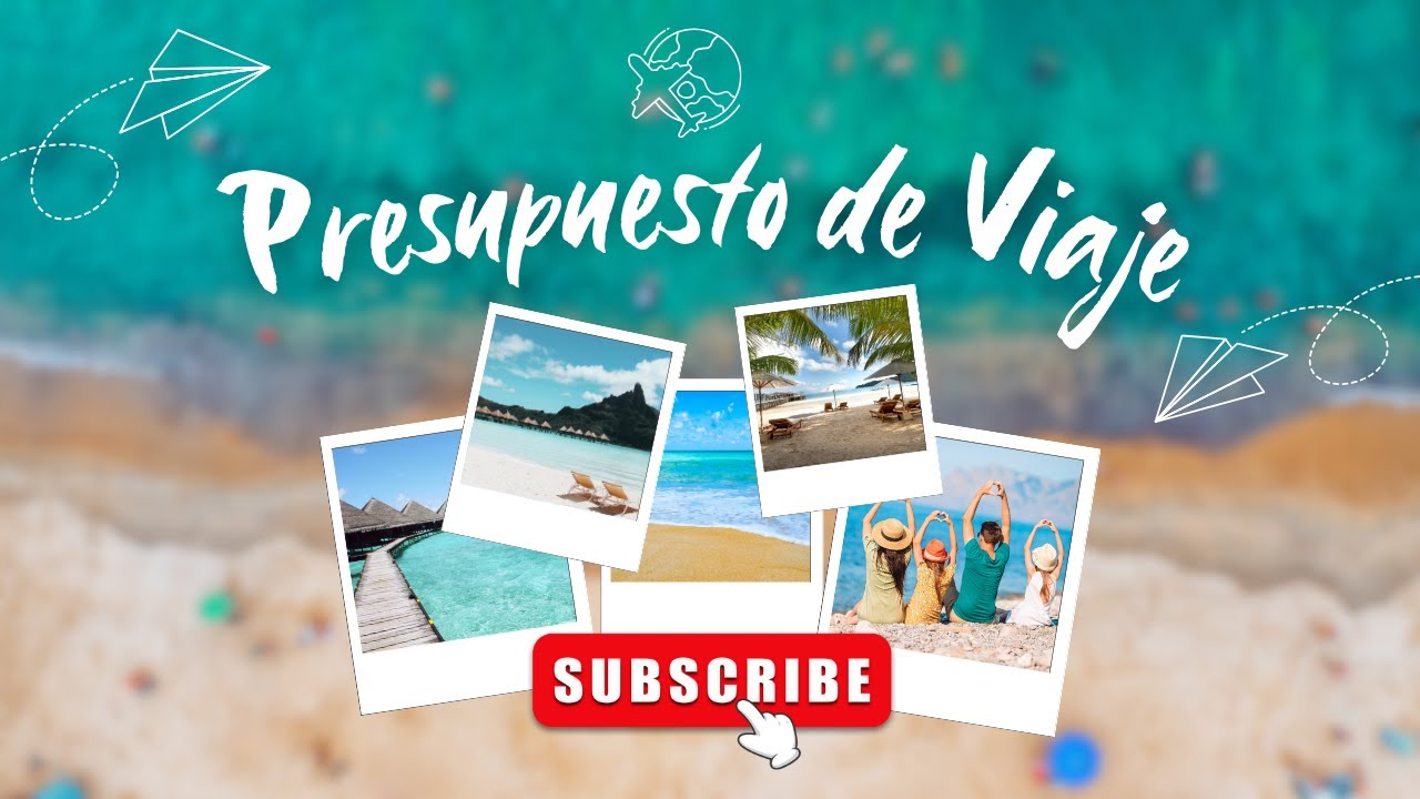 5 pasos para calcular tu presupuesto de viaje - YouTube
