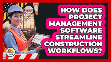 How Does Project Management Software Streamline Construction Workflows?