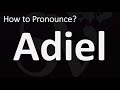 How to Pronounce Adiel? (CORRECTLY)