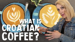 Why should you go to Croatia for Coffee ? A Guide to Croatian Coffee Culture