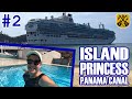 Island princess panama canal pt2  mothers day arts  crafts tea time formal night pool time