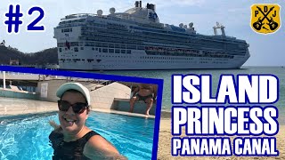 Island Princess Panama Canal Pt2 - Mothers Day Arts Crafts Tea Time Formal Night Pool Time