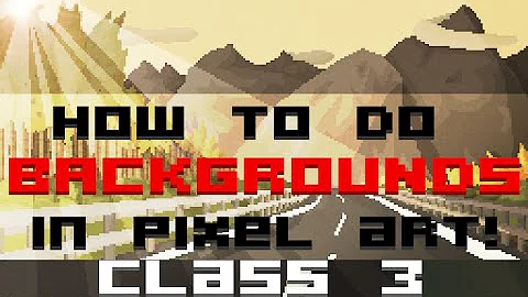 Pixel Art: Background & Panoramas - Episode 3
