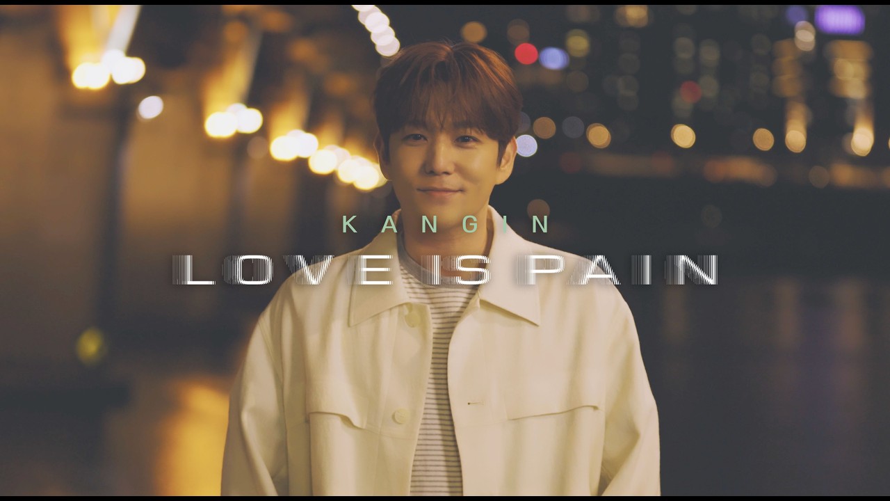 KANGIN 'LOVE IS PAIN' MV - YouTube