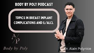 Topics in Breast Implant Complications and IL ALCL