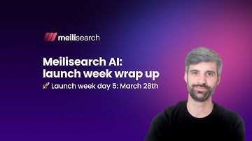 Meilisearch AI launch week wrap up with CEO.