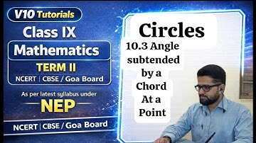 CIRCLES || 10.3 Angle subtended by a chord at a point
