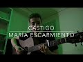 María Escarmiento - Castigo (Cover) | Jorge Antón