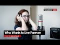 who wants to live forever(cover by Elena Gerdt)