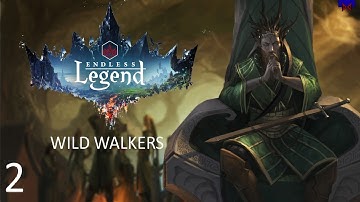Endless Legend Wild Walkers Episode 2