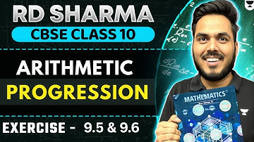 Class 10 Maths RD Sharma Solutions | Arithmetic Progression Ex 9.5 & 9.6 | Abhinay Sir