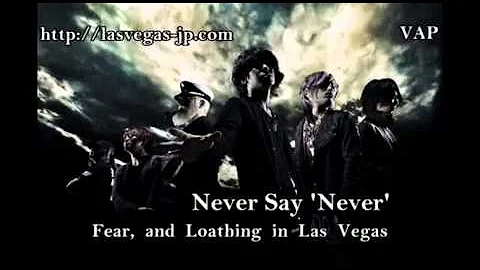 Never Say 'Never' /  Fear, and Loathing in Las Vegas / (Unreleased Song 2015)