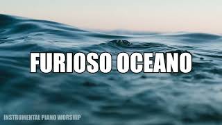 FUNDO MUSICAL FURIOSO OCEANO | PARA ORAÇÃO, MINISTRAÇÃO, ESTUDO, DORMIR | PIANO + PAD