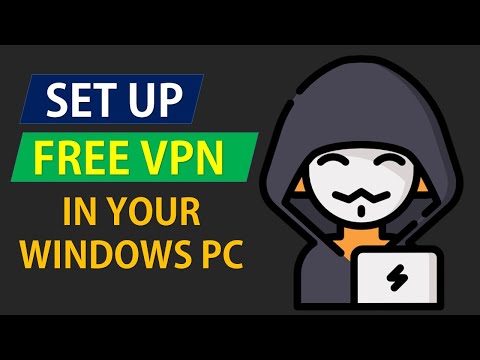 How to Set up Free VPN in your Windows PC