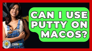 Can I Use PuTTY On MacOS? - LearnToDIY360.com