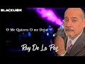 Ray De La Paz - O Me Quieres O Me Dejas (Audio Oficial)