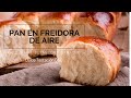 Pan en Freidora de Aire/Air Fryer Bread
