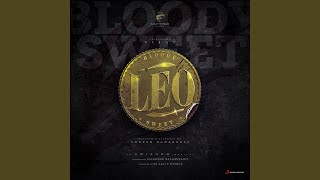 Video thumbnail of "Anirudh Ravichander - Bloody Sweet (From "Leo")"