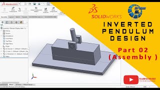 Inverted pendulum Design in solidworks and simulate in Matlab simulink part 2 (Assembly)