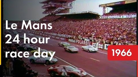 Raceday - Le Mans 24 Hour (1966) | Shell Historical Film Archive