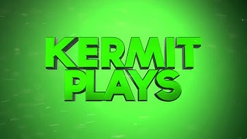 KermitPlays Intro