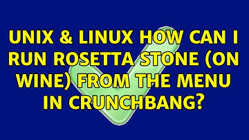 Unix & Linux: How can I run Rosetta Stone (on Wine) from the menu in Crunchbang? (3 Solutions!!)