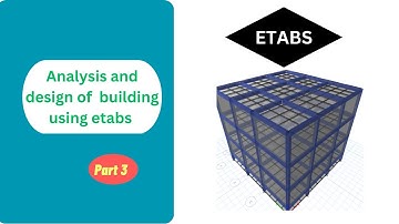 Etabs | Analysis and design of  building using Etabs | Interpreting results | Part 3 | IS code