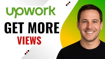 How to Get More Profile Views on Upwork – Attract More Clients