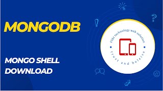 1-  Mongo Shell Download: Flikt Technology Web Solution