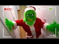 Jai film le grinch chez moi dans la vraie vie   camra de surveillance 