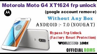 Motorola Moto G4 XT1624 frp Unlock (Google Account Remove)