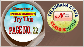 TRY THIS PAGE NO. 22 CLASS X CHAPTER 1 REAL NUMBERS TELANGANA STATE