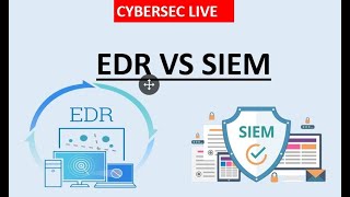 EDR Vs SIEM | Which tool organization should use? | Importance of EDR | SIEM | Cybersec Live