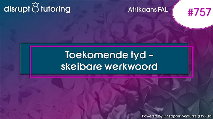 #757 Toekomende tyd - skeibare werkwoord