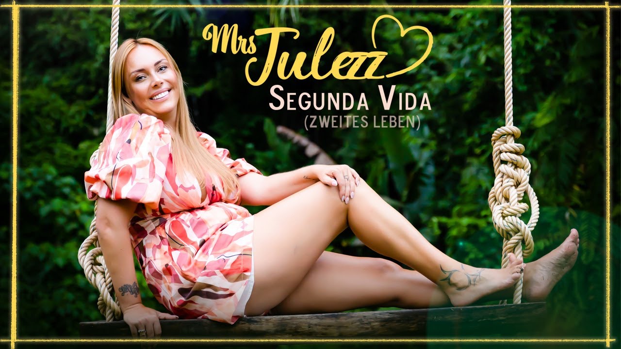 Mrs Julezz - "Segunda Vida" (zweites Leben) - Das offizielle Video