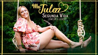 Mrs Julezz - &quot;Segunda Vida&quot; (zweites Leben) - Das offizielle Video