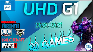*INTEL UHD Graphics G1 in 30 GAMES   | 2021-2022