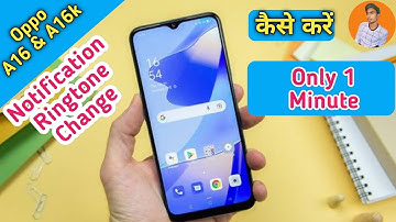 Oppo A16 Notification Sound Setting , How To Change Notification Ringtone Settings