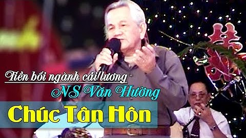 Chúc Tân Hôn | NS Văn Hường, Guitar NS Hoàng Phúc, Đàn Kìm NSUT Ba Tu